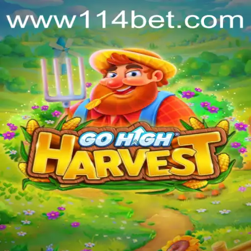 GoHighHarvest: Exploring the Fascinating World of Harvest Games with 114bet.COM