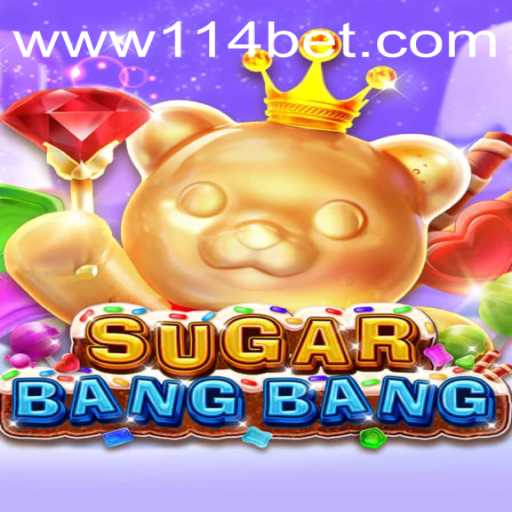 Exploring SUGARBANGBANG: The Dynamic Game and Its Connection with 114bet.COM