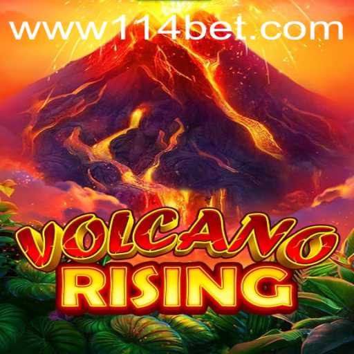VolcanoRising: An Immersive Gaming Experience with 114bet.COM
